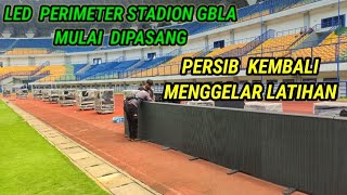 LED PERIMETER STADION GBLA MULAI DIPASANG GBLA TERKINI [upl. by Ahsiea]