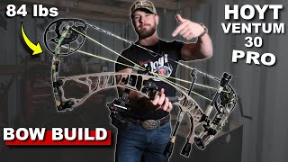 HOYT VENTUM 30 PRO Full In Depth BOW BUILD 84lb Monster [upl. by Ferdinanda]