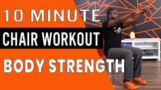 10 Minute Beginners Chair Workout For Body Strength [upl. by Neelahs981]