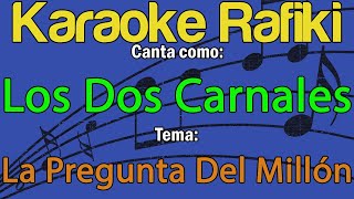 Los Dos Carnales  La Pregunta Del Millón Karaoke Demo [upl. by Yolande598]