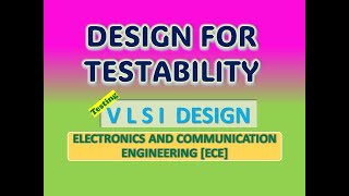 Design for Testability in VLSI DFT [upl. by Sharyl]