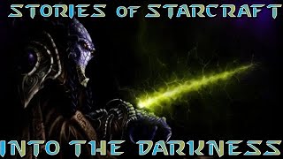 Protoss Episode 6 Into The Darkness  Stories of Starcraft [upl. by Monte]