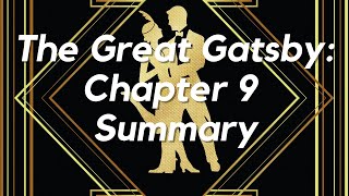 The Great Gatsby Chapter 9 Summary Character Symbols and Analysis of the Novel [upl. by Eendys]