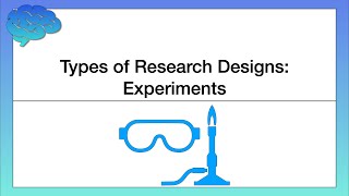 Types of Research Designs – Experiments [upl. by Letnwahs736]