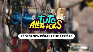 Tuto Alltricks  régler son dérailleur arrière [upl. by Nolrah]