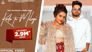 Kado Tu Milegi Full Song  Nav Dolorain amp Inder Kaur  Punjabi Song [upl. by Ettennaej]