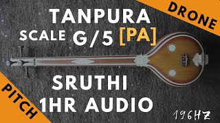 Tanpura Sruthi  Drone  G Scale or 5 Kattai  Pa Panchamam Pancham  196Hz [upl. by Nelg]