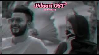 Udaari OST  Hadiqa Kiani amp Farhan Saeed  𝐒𝐥𝐨𝐰𝐞𝐝 𝐝𝐨𝐰𝐧 𝐬𝐨𝐧𝐠𝐬 [upl. by Nahtad]