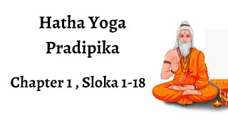 Hatha yoga pradipika 1  18 Salutations to Adiyogi Great siddhas n how should one practice yoga [upl. by Kartis]