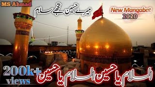 Mere Hussain Tujhe Salaam Assalam Ya Hussain New manqabat 2020 [upl. by Gore]