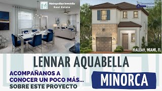 Lennar AQUABELLLA MINORCA Hialeah MIAMIFL [upl. by Ardnatal267]