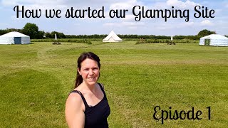 How we started our glamping site Part 1 [upl. by Blase846]