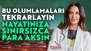 Bu Olumlamaları Tekrarlayın Hayatınıza Sınırsızca Para Aksın  Ayşe Tolga [upl. by Htebyram]