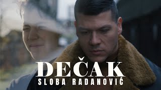 SLOBA RADANOVIC  DECAK OFFICIAL VIDEO [upl. by Alla185]