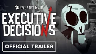 Have a Nice Death  Official Executive Decisions Update Trailer [upl. by Dominik]