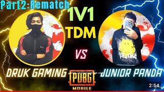 Rematch with junior panda  Druk Gaming vs junior panda  1 vs 1 TDM [upl. by Aneliram184]