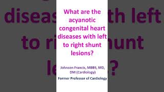 What are the acyanotic congenital heart diseases with left to right shunt lesions [upl. by Ysnap]