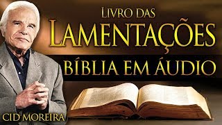 A Bíblia Narrada por Cid Moreira LAMENTAÇÕES DE JEREMIAS 1 ao 5 Completo [upl. by Arinayed]