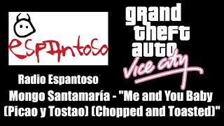 GTA Vice City  Radio Espantoso  Mongo Santamaría  quotMe and You Baby Picao y Tostaoquot [upl. by Ailey841]