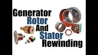 Generator Rotor and Stator Rewinding [upl. by Parsifal]