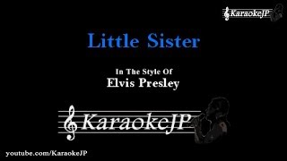 Little Sister Karaoke  Elvis Presley [upl. by Federica896]