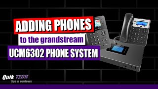 Adding Phones to the Grandstream UCM6302 [upl. by Avin]