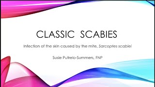 Classic Scabies A brief overview of diagnosis and treatment [upl. by Aelem]