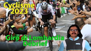 🚴‍♂️Cyclisme 2023🇮🇹  Debrief Tour de Lombardie Pogacar Roglic Carapaz Bagioli [upl. by Rosenblast]