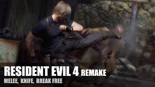 RESIDENT EVIL 4 REMAKE  Melee amp Knife amp Break Free Animations [upl. by Corso54]