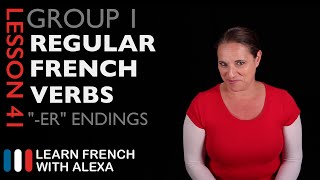 Group 1 Regular French Verbs ending in quotERquot Present Tense [upl. by Lait725]