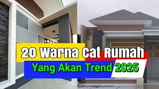 20 Warna Cat Rumah Minimalis 2025 [upl. by Ellga]