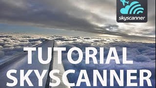 Skyscanner cómo buscar vuelos baratos [upl. by Edd316]