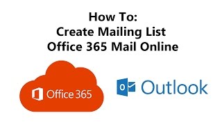 How to Create Mailing List  Office 365 Online [upl. by Aindrea]