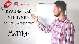 KVADRATICKÉ NEROVNICE  graficky aj výpočtom [upl. by Floris]