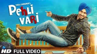 Viraj Sarkaria Pehli Vari Full Video Song  Desi Routz  Latest Punjabi Song 2016 [upl. by Ahsenat206]