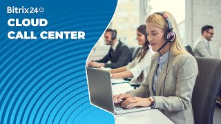 Bitrix24 Cloud Call Center [upl. by Asli613]