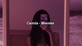 Camila  Mientes 💔 LETRA [upl. by Addis752]