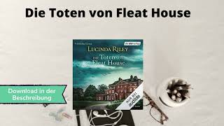 🎧 Die Toten von Fleat House von Lucinda Riley – Kostenlose Hörbuch Demo [upl. by Ylurt]