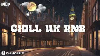 Chill UK RNB Mix 2023  Relaxing Soul Music  Afro Swing 2023 [upl. by Onia]