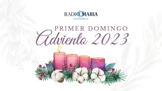 Primer Domingo de Adviento 2023 [upl. by Lynde]