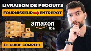 📦 Comment ENVOYER ses Produits dans les Entrepôts dAMAZON  Étape par Étape [upl. by Toombs]