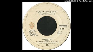 Climax Blues Band  I Love You 1980 HQ [upl. by Ronen]