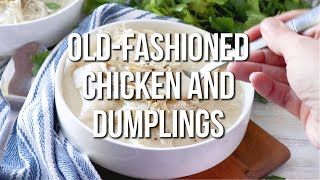 How to make OLDFASHIONED CHICKEN AND DUMPLINGS [upl. by Job]