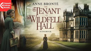 The Tenant of Wildfell Hall  ClassicVoicesReads Audiobook Series [upl. by Norat162]