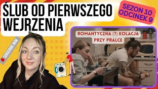 ŚLUB OD PIERWSZEGO WEJRZENIA odc 9💘 quotNie byłam zachwycona ROMANTYCZNĄ KOLACJĄquot 🤯 sezon 10 [upl. by Tenneb]