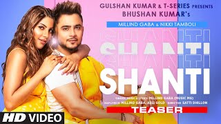 Shanti Teaser  Feat Millind Gaba amp Nikki Tamboli  Asli Gold  Satti Dhillon  Out on 22nd June [upl. by Dnalyk839]