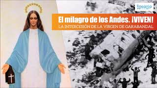 🔴GARABANDAL y EL MILAGRO DE LOS ANDES [upl. by Meuser]