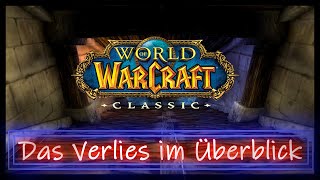 Das Verlies im Überblick  WoW Classic [upl. by Weiser]