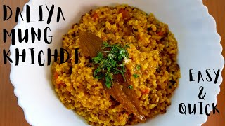 Daliya khichdi recipe Dalia with Moong Dal  Broken Wheat Khichdi  Healthy amp Weightloss Recipe [upl. by Ker]