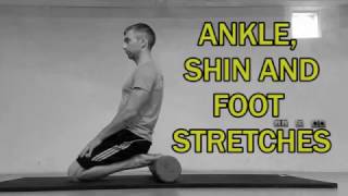 THE COMPLETE STRETCHING VIDEO GUIDE  ANKLE SHIN AND FOOT STRETCHES [upl. by Lamonica]